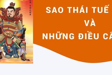 Sao Thái Tuế là gì, sao Tốt hay Xấu, Ý nghĩa sao Thái Tuế, Mới nhất 