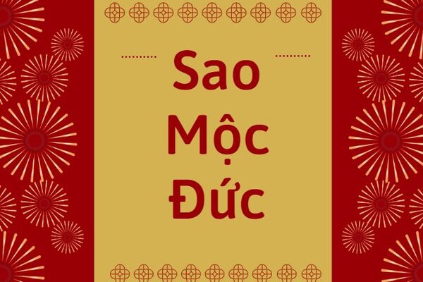 Sao Mộc đức Tốt hay Xấu, Bói mệnh sao Mộc Đức mới nhất