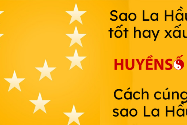 Cúng sao La Hầu năm 2024