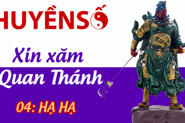 Luận giải quẻ xăm số 04 : HẠ HẠ - Quan Đế Thánh Quân