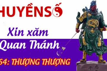 Luận giải quẻ xăm số 64 : THƯỢNG THƯỢNG - Quan Đế Thánh Quân