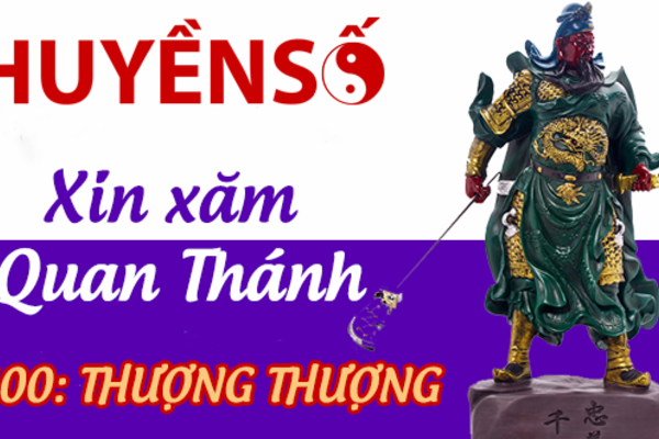 Luận giải quẻ xăm số 100 : THƯỢNG THƯỢNG - Quan Đế Thánh Quân