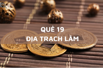 Tìm hiểu quẻ "Địa Trạch Lâm" trong Kinh dịch. Luận giải chi tiết, Lợi ích và ứng dụng.