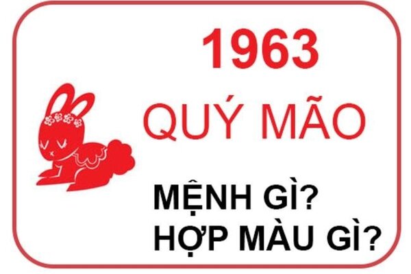 Tuổi Quý Mão 1963 hợp với tuổi nào, màu gì, hướng nhà nào?