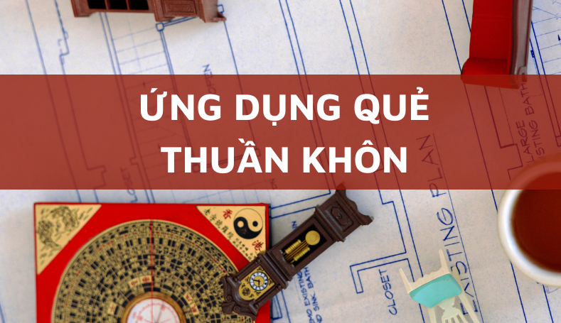 Ứng dụng quẻ Thuần Khôn