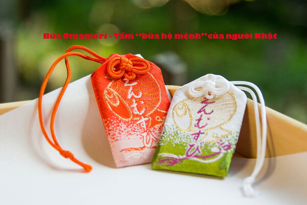 Bùa Omamori – Tấm “bùa hộ mệnh”của người Nhật